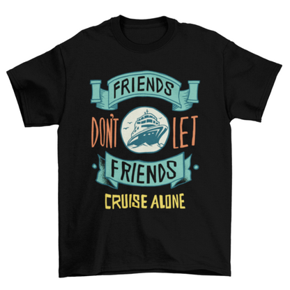 Funny Cruise Ship Quote T-shirt Design