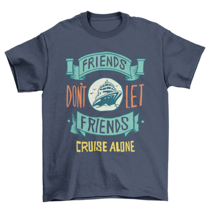 Funny Cruise Ship Quote T-shirt Design