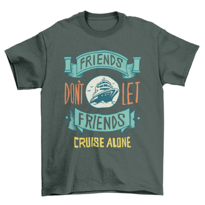 Funny Cruise Ship Quote T-shirt Design