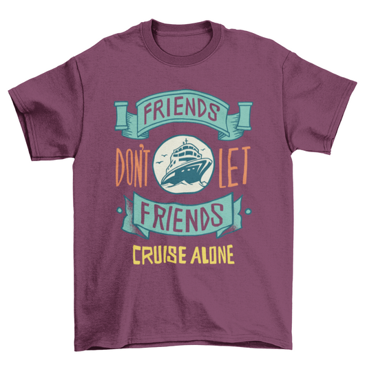 Funny Cruise Ship Quote T-shirt Design