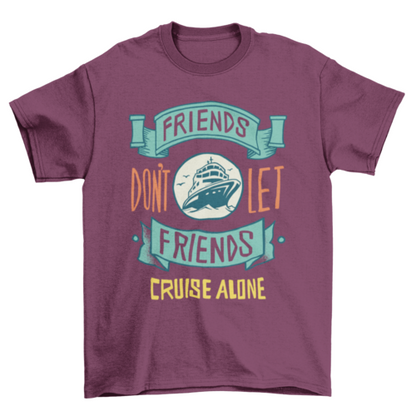 Funny Cruise Ship Quote T-shirt Design