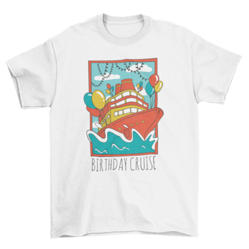 Birthday Cruise Ship T-shirt Design